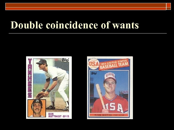 Double coincidence of wants 