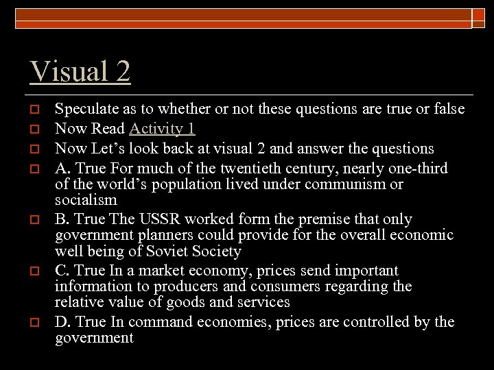 Visual 2 o o o o Speculate as to whether or not these questions