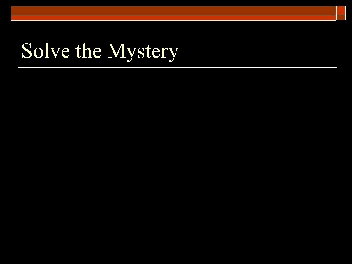 Solve the Mystery 