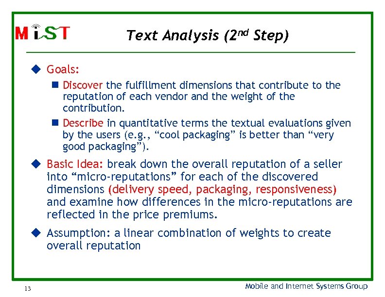 Text Analysis (2 nd Step) Goals: Discover the fulfillment dimensions that contribute to the
