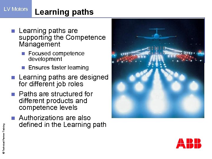 LV Motors n Learning paths are supporting the Competence Management Focused competence development n