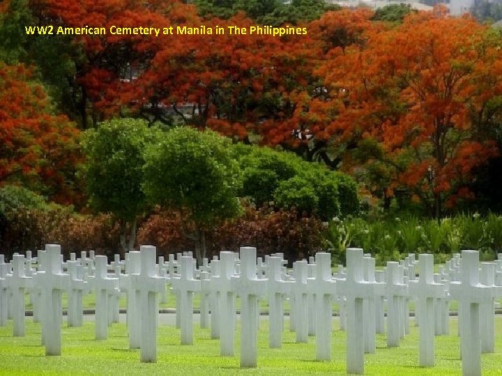 WW 2 American Cemetery at Manila in The Philippines 
