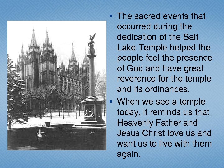§ The sacred events that occurred during the dedication of the Salt Lake Temple