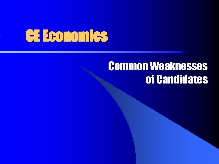 CE Economics Common Weaknesses of Candidates 