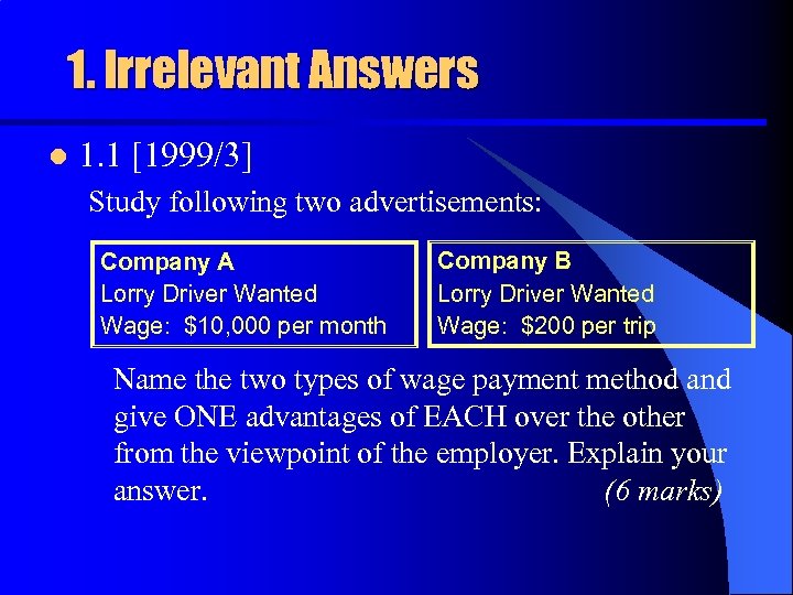 1. Irrelevant Answers l 1. 1 [1999/3] Study following two advertisements: Company A Lorry