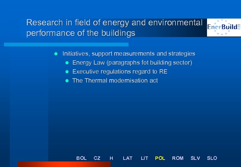 Research in field of energy and environmental performance of the buildings l Initiatives, support