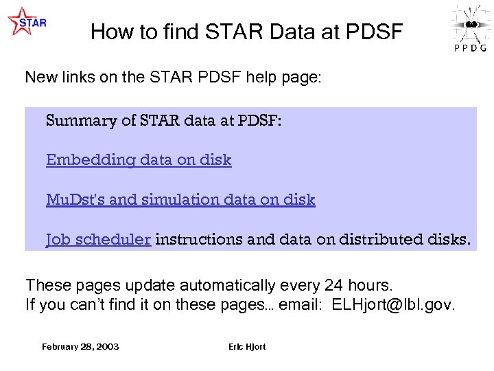 How to find STAR Data at PDSF New links on the STAR PDSF help