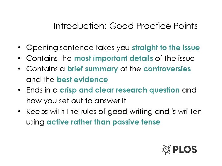 Introduction: Good Practice Points • Opening sentence takes you straight to the issue •