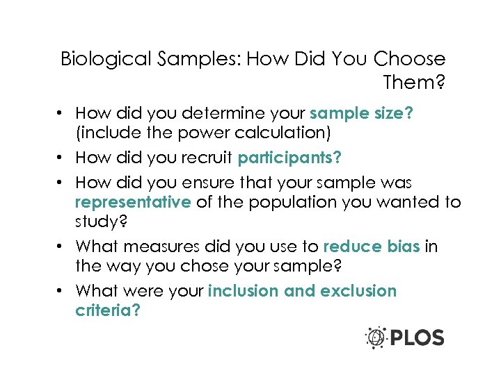 Biological Samples: How Did You Choose Them? • How did you determine your sample