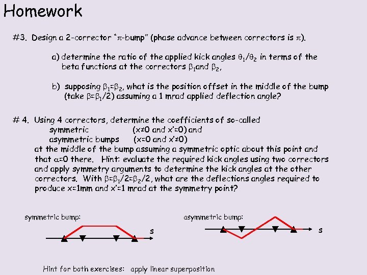 Homework #3. Design a 2 -corrector “ -bump” (phase advance between correctors is ).