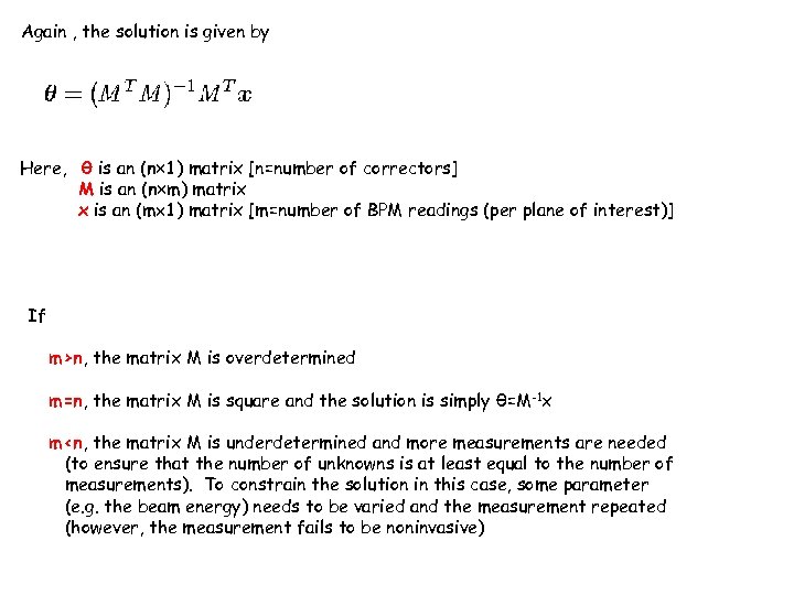 Again , the solution is given by Here, θ is an (n 1) matrix