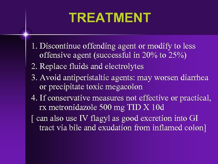 TREATMENT 1. Discontinue offending agent or modify to less offensive agent (successful in 20%