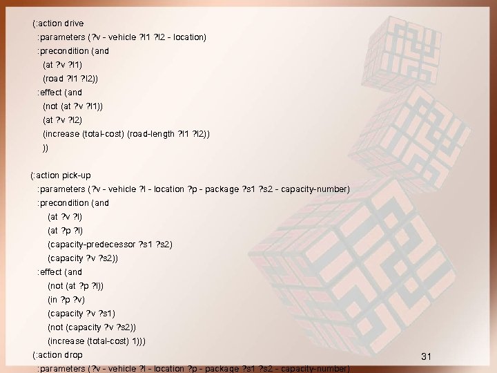 (: action drive : parameters (? v - vehicle ? l 1 ? l