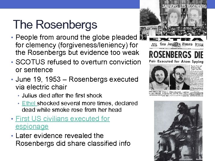 The Rosenbergs • People from around the globe pleaded for clemency (forgiveness/leniency) for the