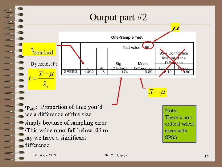 Output part #2 tobtained By hand, it’s • pobt: Proportion of time you’d see