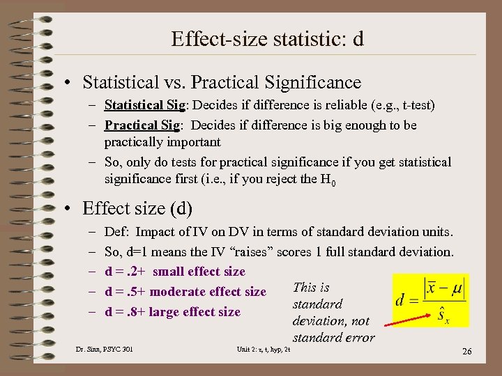 Effect-size statistic: d • Statistical vs. Practical Significance – Statistical Sig: Decides if difference