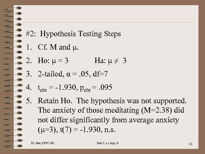 #2: Hypothesis Testing Steps 1. Cf. M and μ. 2. Ho: μ = 3
