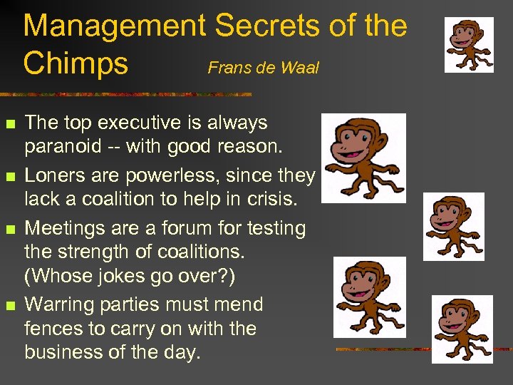Management Secrets of the Chimps Frans de Waal n n The top executive is