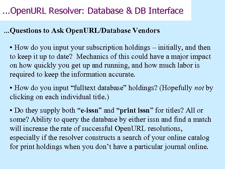 . . . Open. URL Resolver: Database & DB Interface. . . Questions to