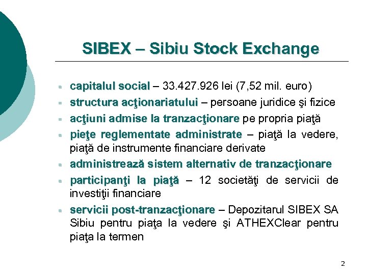SIBEX – Sibiu Stock Exchange § § § § capitalul social – 33. 427.