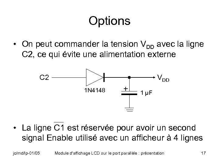 Options • On peut commander la tension VDD avec la ligne C 2, ce