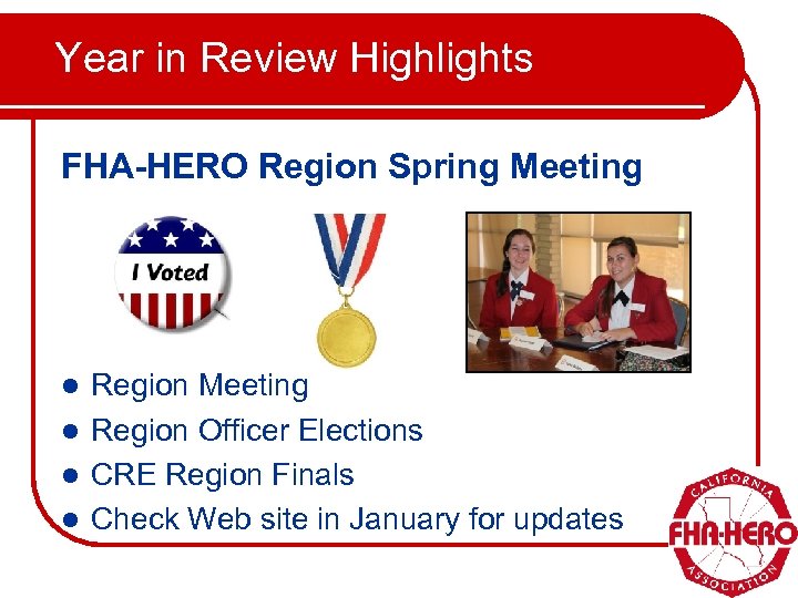 Year in Review Highlights FHA-HERO Region Spring Meeting Region Meeting l Region Officer Elections