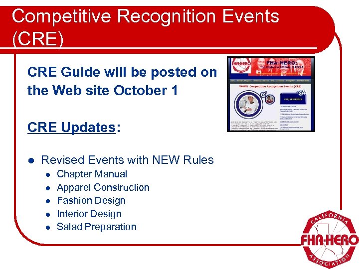 Competitive Recognition Events (CRE) CRE Guide will be posted on the Web site October