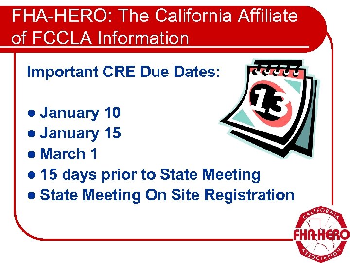 FHA-HERO: The California Affiliate of FCCLA Information Important CRE Due Dates: l January 10