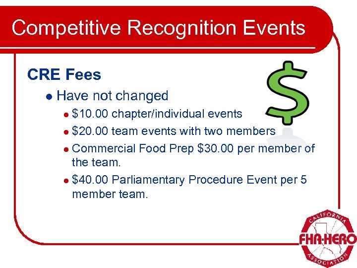 Competitive Recognition Events CRE Fees l Have not changed $10. 00 chapter/individual events l