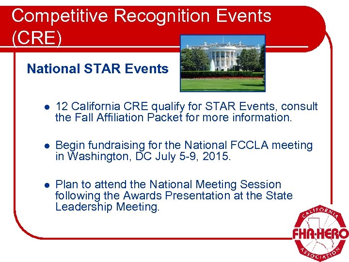 Competitive Recognition Events (CRE) National STAR Events l 12 California CRE qualify for STAR