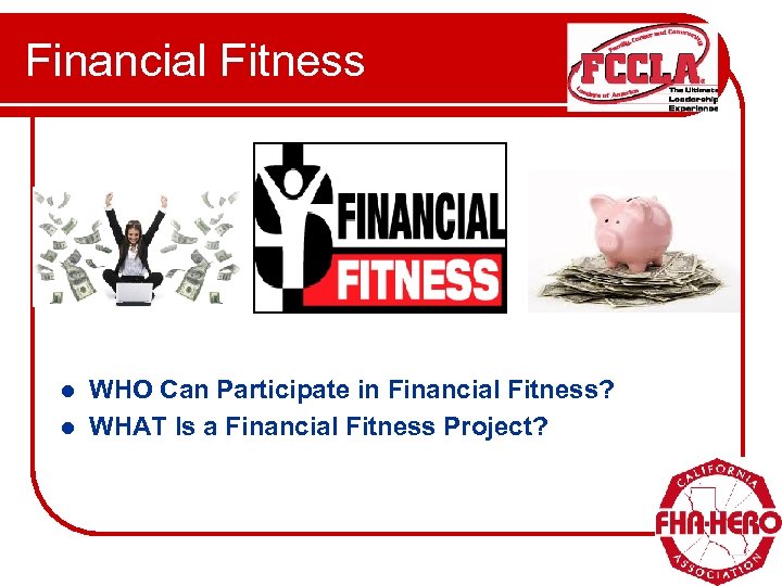 Financial Fitness WHO Can Participate in Financial Fitness? l WHAT Is a Financial Fitness