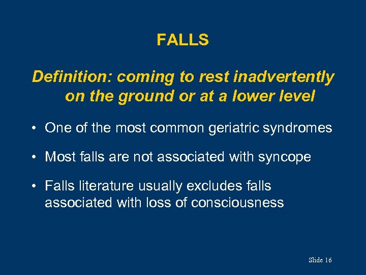 FALLS Definition: coming to rest inadvertently on the ground or at a lower level