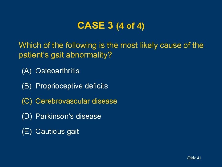 CASE 3 (4 of 4) Which of the following is the most likely cause