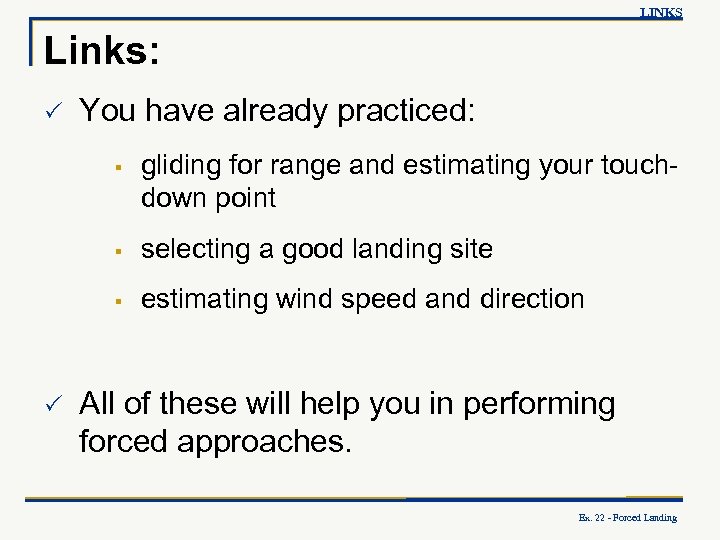 LINKS Links: P You have already practiced: § gliding for range and estimating your