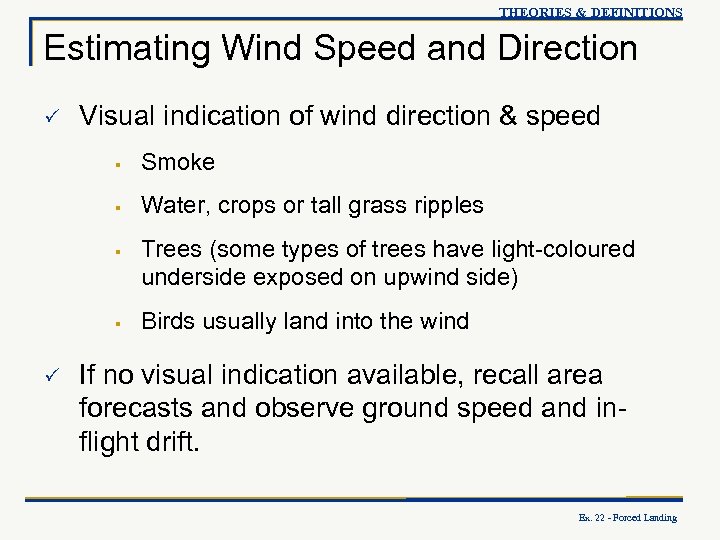 THEORIES & DEFINITIONS Estimating Wind Speed and Direction P Visual indication of wind direction