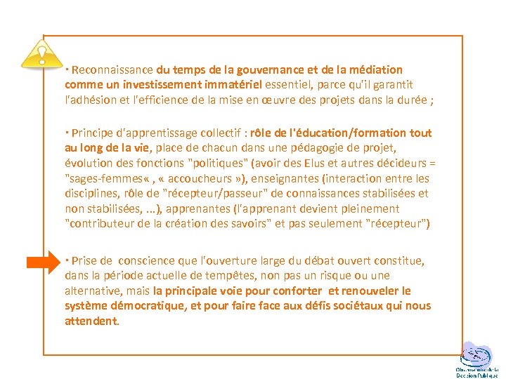 Reconnaissance du temps de la gouvernance et de la médiation comme un investissement