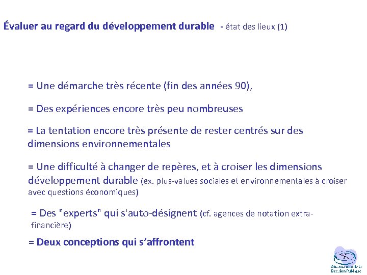 Évaluer au regard du développement durable - état des lieux (1) = Une démarche
