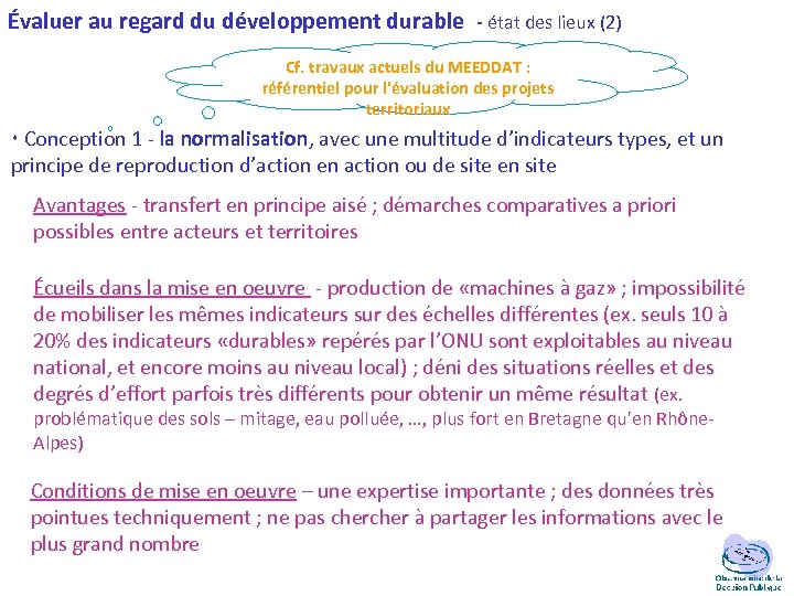 Évaluer au regard du développement durable - état des lieux (2) Cf. travaux actuels