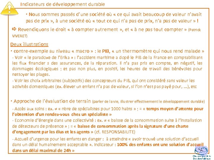 Indicateurs de développement durable Nous sommes passés d’une société où « ce qui avait