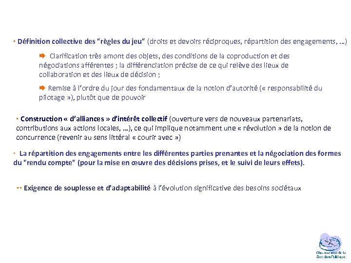  Définition collective des "règles du jeu" (droits et devoirs réciproques, répartition des engagements,