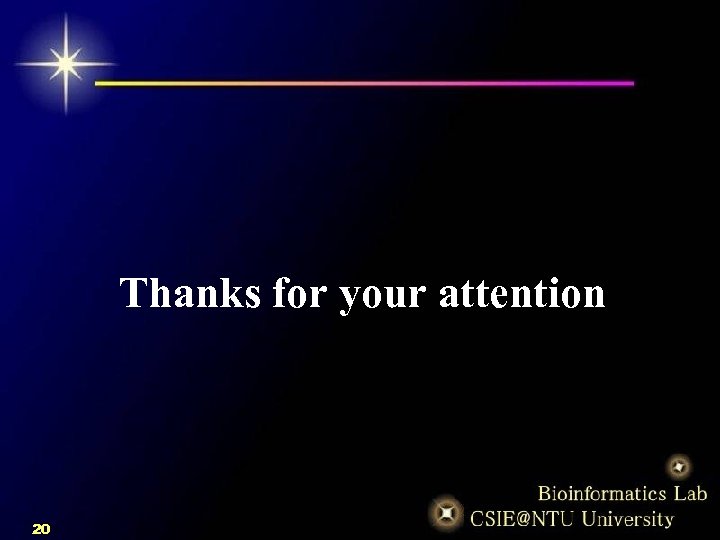 Thanks for your attention 20 