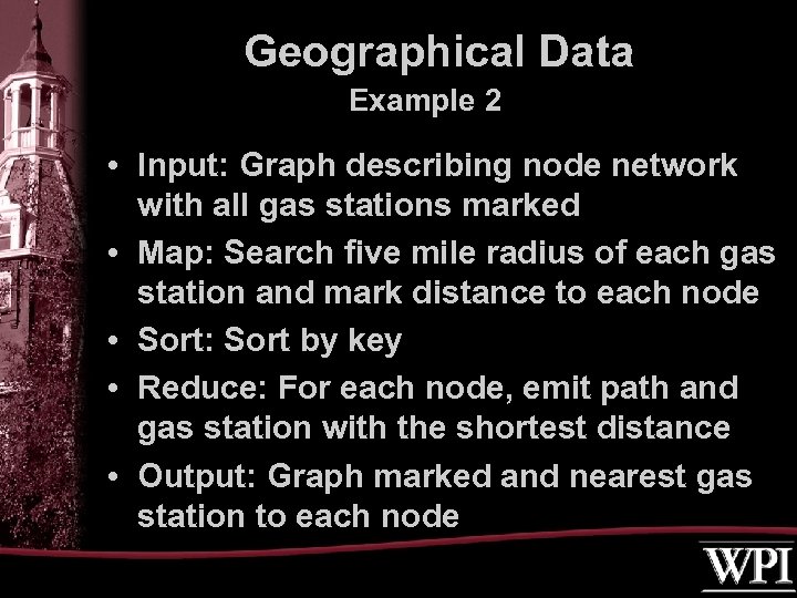Geographical Data Example 2 • Input: Graph describing node network with all gas stations