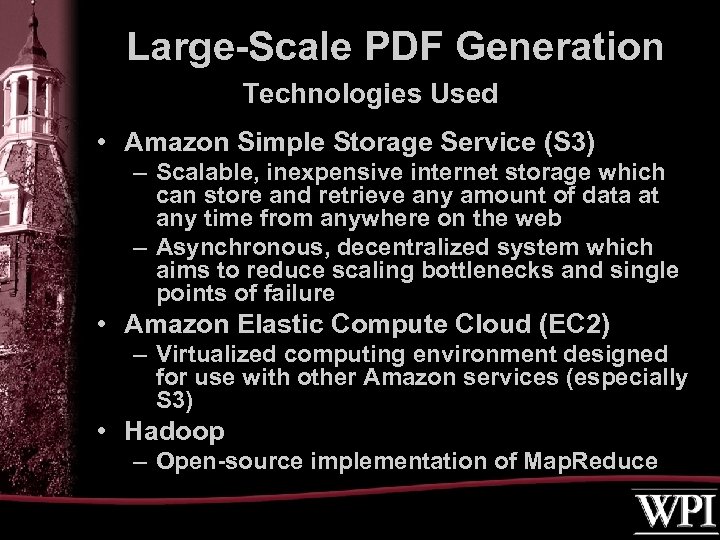 Large-Scale PDF Generation Technologies Used • Amazon Simple Storage Service (S 3) – Scalable,