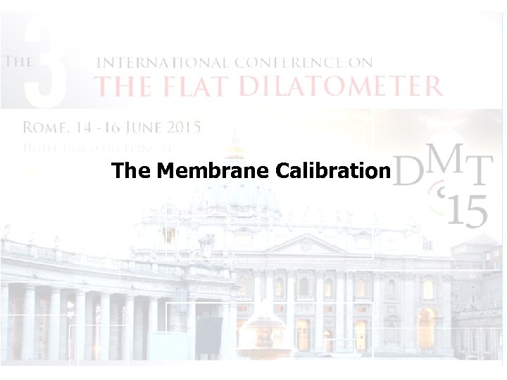 The Membrane Calibration 