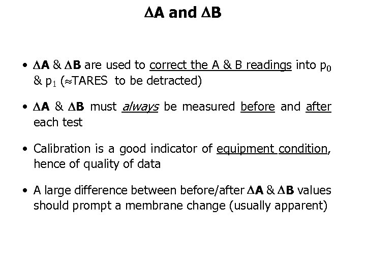  A and B • A & B are used to correct the A