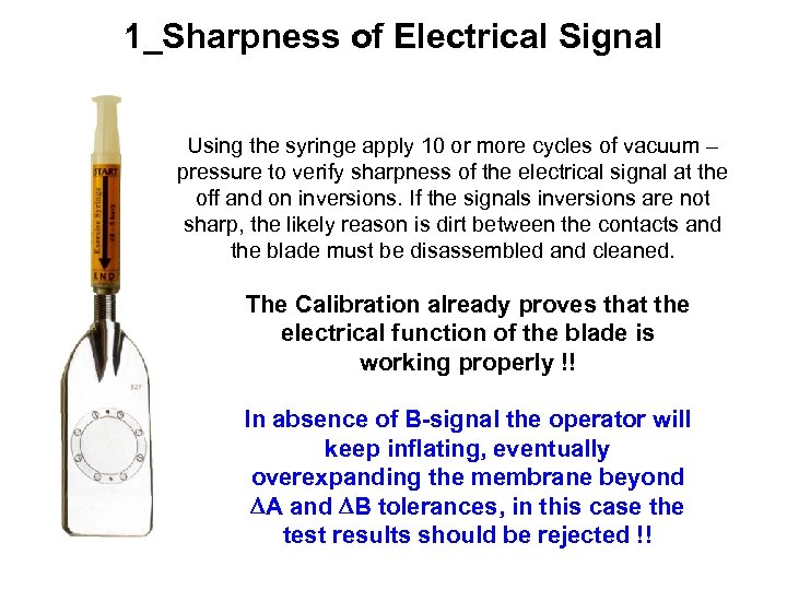 1_Sharpness of Electrical Signal Using the syringe apply 10 or more cycles of vacuum