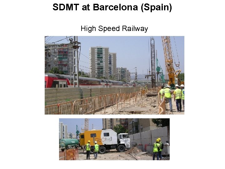 SDMT at Barcelona (Spain) High Speed Railway 