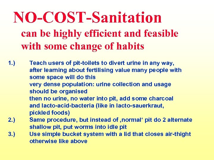 NO-COST-Sanitation can be highly efficient and feasible with some change of habits 1. )