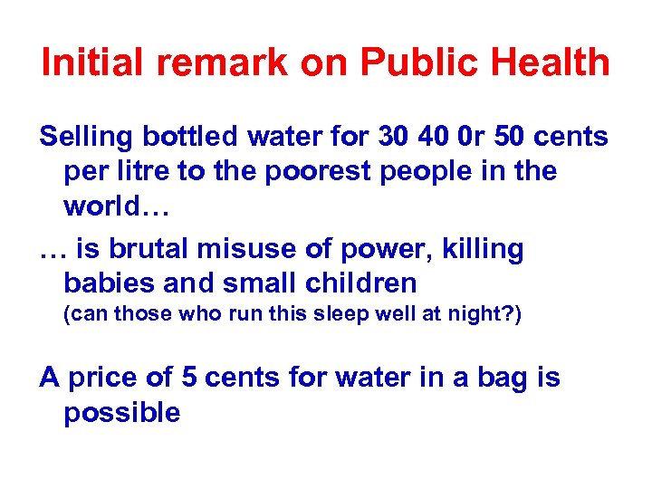 Initial remark on Public Health Selling bottled water for 30 40 0 r 50