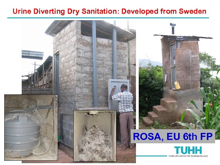 Urine …. Diverting Dry Sanitation: Developed from Sweden ROSA, EU 6 th FP 